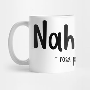 Nah-rosa park Mug